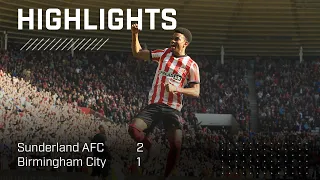 Amad Seals Win | Sunderland AFC 2 - 1 Birmingham City | EFL Championship Highlights