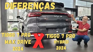 CAOA CHERY TIGGO 7 PRO HYBRID 2024 VS TIGGO 7 PRO MAX DRIVE 2024 POUCAS DIFERENÇAS MAS E O PREÇO?