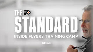 The Standard: Inside Flyers Training Camp, Part I