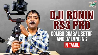 DJI Ronin RS3 Pro Combo Gimbal Setup and Balancing in Tamil | Audio Media