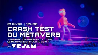 Webinaire - Crash test du Metaverse