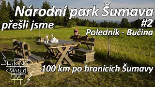 PŘECHOD ŠUMAVY #2 | Národní park Šumava, Poledník, Modrava, pramen Vltavy, Bučina | HikingWilli