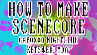 How To Make SCENECORE For Capoxxo Nightclub Kets4eki MDA // NIGHTCLUB20xx