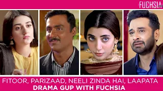 Parizaad | Fitoor | Laapata | Neeli Zinda Hai | Drama Gup with FUCHSIA