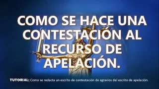 Contestación al Recurso de Apelación. || TUTORIAL || Hazla tú mismo.