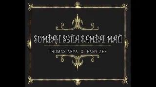 THOMAS ARYA  &  FANY ZEE || SUMPAH SETIA SAMPAI MATI || (LIRIK)