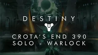 Solo Crotas End 390 FULL RAID - Warlock | Destiny