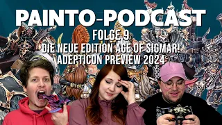 Die neue Edition Age of Sigmar! - Adepticon Preview 2024 - Painto Podcast Folge 9