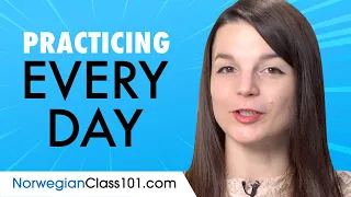 Easy Ways to Speak & Practice Norwegian Every Day