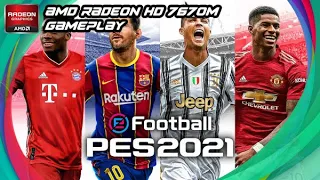 PES 2021 gameplay AMD Radeon HD 7670M