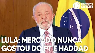 Presidente Lula explica relação do ministro Fernando Haddad com o mercado financeiro