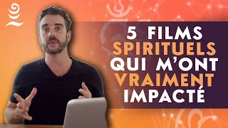 5 FILMS SPIRITUELS qui m'ont VRAIMENT IMPACTÉS 🎬