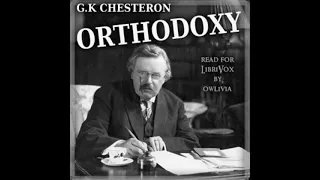 Orthodoxy (Version 3) by G. K. Chesterton read by Owlivia | Full Audio Book