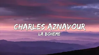 Charles Aznavour - La Boheme (Paroles/Lyrics) 🎵