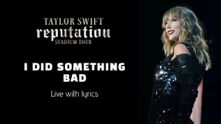 Taylor Swift I Did Something Bad Live with Lyrics