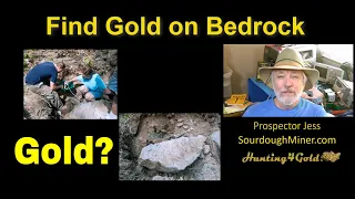 How To Find Gold on Bedrock - (Placer Gold Prospecting)