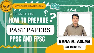 How to Prepare Past Paper, PPSC, FPSC CSS PMS, PMS-GK, KPPSC BPSC SPSC and other Exams