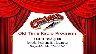 Chandu the Magician ep 21: Betty and Bob Disappear – ComicWeb Old Time Radio