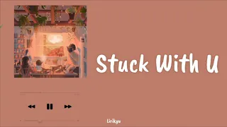 Ariana Grande - Stuck With U feat. Justin Bieber (Lyrics video) Terjemahan Indonesia