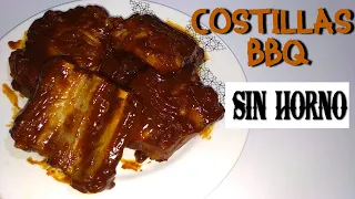 COSTILLAS EN SALSA BBQ - SIN HORNO | LAS MÁS DELICIOSAS