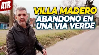 ABANDONO EN UNA VÍA VERDE DE VILLA MADERO - Informe de Martín Ciccioli