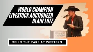 Blaine Lotz Western College of Auctioneering Selling the Rake || Bid Call Like a Champion