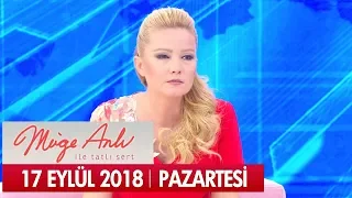 Müge Anlı İle Tatlı Sert 17 Eylül 2018 - Tek Parça