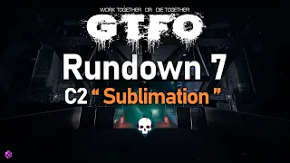 GTFO | R7C2 "Sublimation" - Main