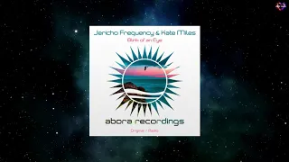 Jericho Frequency & Kate Miles - Blink Of An Eye (Original Mix) [ABORA RECORDINGS]