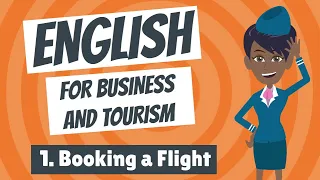 English for Business and Tourism 1 - Booking a Flight