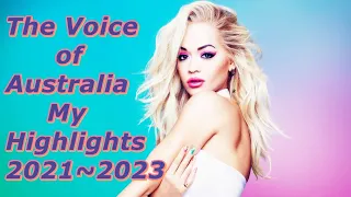 The Voice of Australia - My Highlights  (2021~2023)