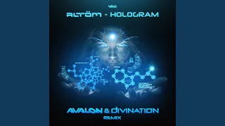 Hologram (Avalon & Divination Remix)