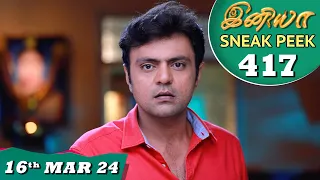 Iniya Serial | EP 417 Sneak Peek | 16th Mar 2024 | Alya Manasa | Rishi | Saregama TV Shows Tamil