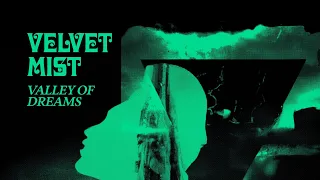 Velvet Mist - 'Valley Of Dreams' (Official Visualizer)