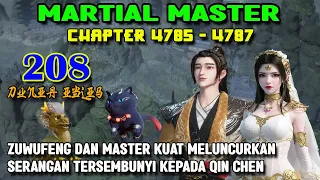 Martial Master Ep 208 Chaps 4785-4787 Meluncurkan Serangan Tersembunyi Kepada Qin Chen