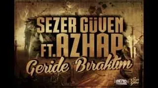 Sezer Güven ft. Azhap - Geride Bıraktım ( YENİ ! )