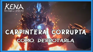 Jefe Carpintera corupta - Kena: Bridge of spirits