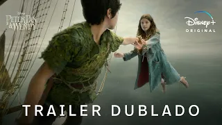 Peter Pan & Wendy | Trailer Oficial 2 Dublado | Disney+