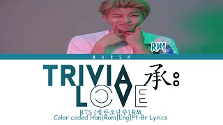 BTS (방탄소년단) – Trivia 承 : Love (Color Coded Lyrics/Han/Rom/Eng/Pt-Br)