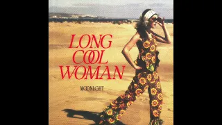 MOONLGHT - Long Cool Woman
