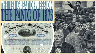 The Panic 1873: The 1st 'Great Depression'