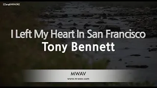 Tony Bennett-I Left My Heart In San Francisco (Melody) [ZZang KARAOKE]