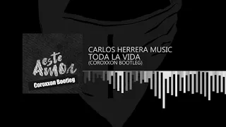 TLV - Este Amor - (Carlos Herrera Remix) Coroxxon Bootleg