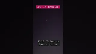 UFO in Nagpur?  full video in Description