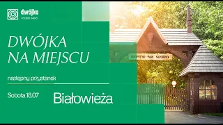 Dwójka w Białowieży. Puszcza i nie tylko!