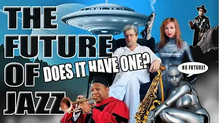 DOES JAZZ HAVE A FUTURE? | Unfocused and incoherent