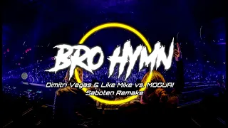 Dimitri Vegas & Like Mike vs. MOGUAI - Bro Hymn (Saboten Remake)