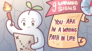 9 Signs You Are On The Wrong Path In Life