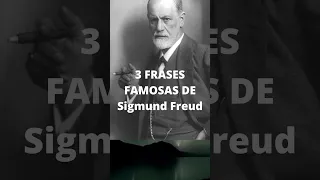3 FRASES FAMOSAS DE SIGMUND FREUD - FRASES CELEBRES
