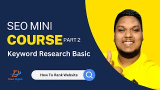 SEO Mini Course | Part 2 | Fundamentals of SEO | Keyword Research Basic | Taher Digital